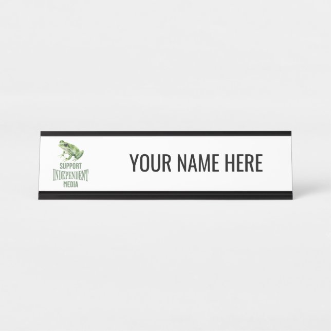 Personalised Support Independent Media Desk Name Plate (Front)