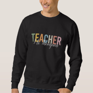 Personalised Teacher Appreciation Back to School Sweatshirt