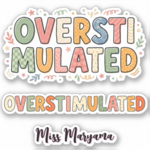 Personalised Teacher Name Unique Overstimulated