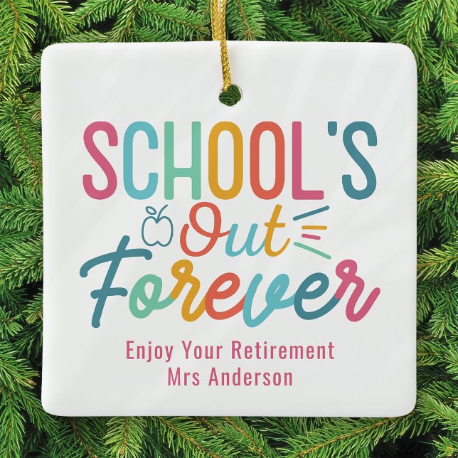Personalised Teacher Retirement School's Out Ceramic Ornament (Creator Uploaded)