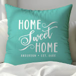 Personalised Teal Home Sweet Home Cushion<br><div class="desc">Make your house a home with this personalised teal throw pillow featuring a classic "Home Sweet Home" design in a white script font. Add your family name and established year to create a unique and welcoming accent for your living room or bedroom.</div>