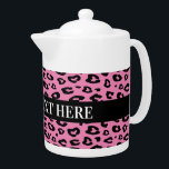 Personalised teapot with pink leopard print<br><div class="desc">Personalised teapot with pink leopard print. Custom colour tea pot with your own text. Decorate your own with a cool design.</div>