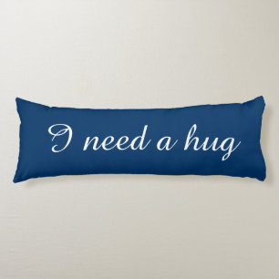 Personalised text blue body pillow I need a hug