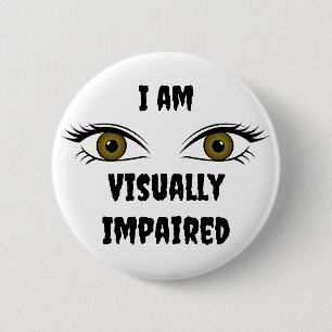 Personalised text Poor eyes  6 Cm Round Badge