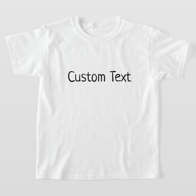 Personalised Text Quote Custom Printing Your Own T-Shirt (Laydown)
