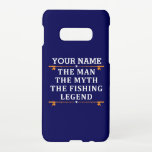 Personalised The Man The Myth The Fishing Legend i Samsung Galaxy Case<br><div class="desc">The personalised fishing design could be use for yourself or it could be a great gift for a fishing lover person. You can add your name or someone else name on the personalised fishing design.</div>