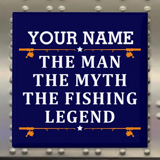 Personalised The Man The Myth The Fishing Legend Magnet (Creator Uploaded)