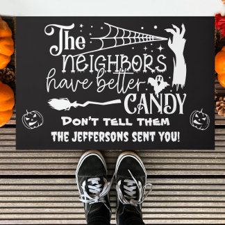 Personalised The Neighbours Have Better Candy Doormat