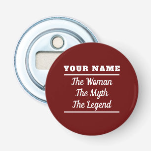Personalised The Woman The Myth The Legend Bottle Opener