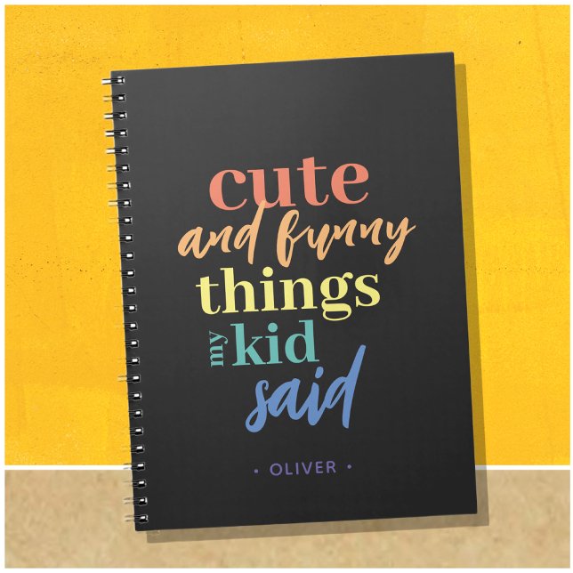Personalised Things My Kid Said Notebook (Cute things my kid said, perfect gift for a new mom. Add kids name and make a thoughtful present.)