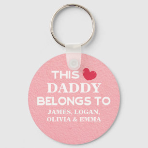 Personalised This Daddy belongs to Custom Names Key Ring