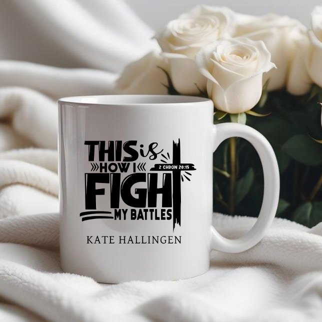 Personalised This Is How I Fight My Battles Faith  Large Coffee Mug (Creator Uploaded)