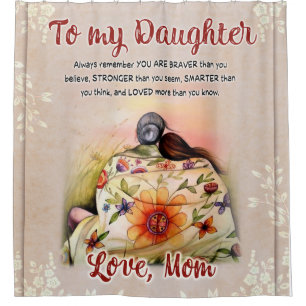 Personalised To My Daughter From Mum, Shower Curtain