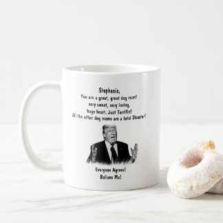 Personalised Trump Dog Mum - Add your name Coffee Mug