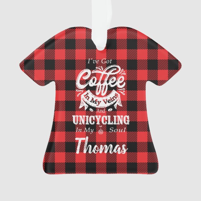 Personalised Unicycling Coffee In My Veins Plaid Ornament (Front)