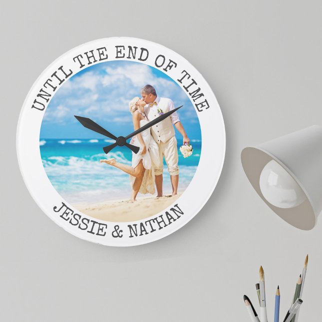 Personalised Until the End of Time Wedding Photo Large Clock (Personalized and romantic photo gift with minimalist design and romantic sentiment)