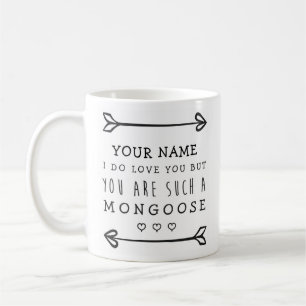 Personalised Valentines Funny Mug - Mongoose