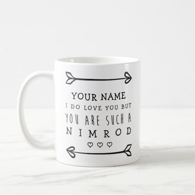 Personalised Valentines Funny Mug - Nimrod (Left)