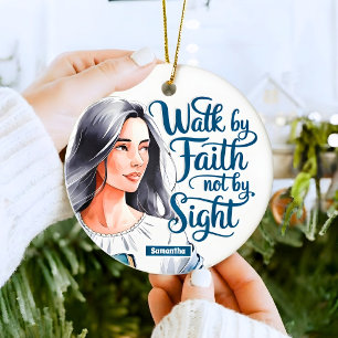 Personalised Walk By Faith Christian Women Ceramic Ornament