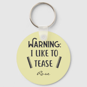 Personalised Warning I Like to Tease Hairstylist Key Ring