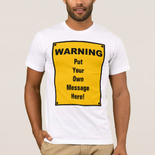 Personalised Warning Sign T-Shirt