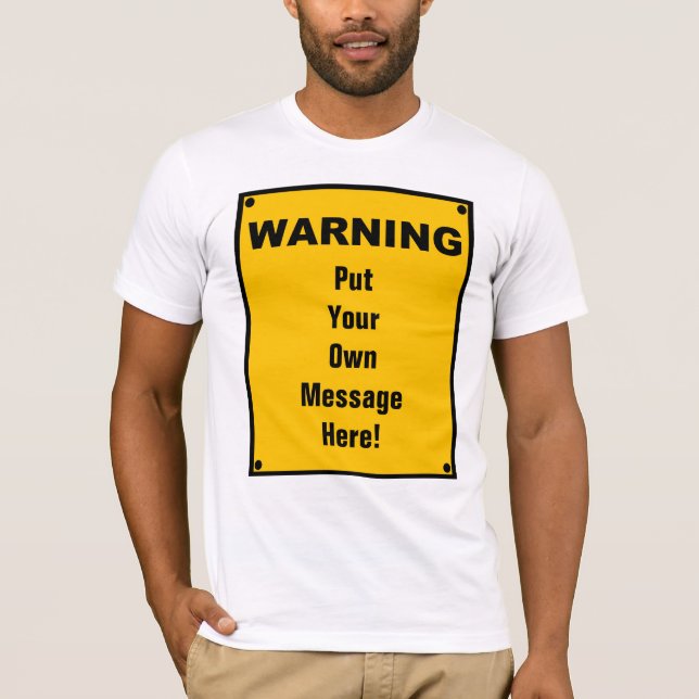 Personalised Warning Sign T-Shirt (Front)