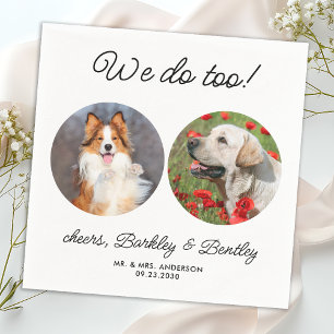 Personalised We Do Too 2 Photo Pet Dog Wedding Napkin