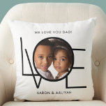 Personalised We Love You Dad Photo Father's Day Cushion<br><div class="desc">This We Love You Dad Photo Pillow is decorated with the word LOVE in black typography on a white background.
Easily customisable with your photo and name.
Makes a great Father's Day gift.</div>