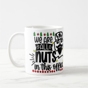 Personalised We're all Nuts in this Office Xmas Coffee Mug