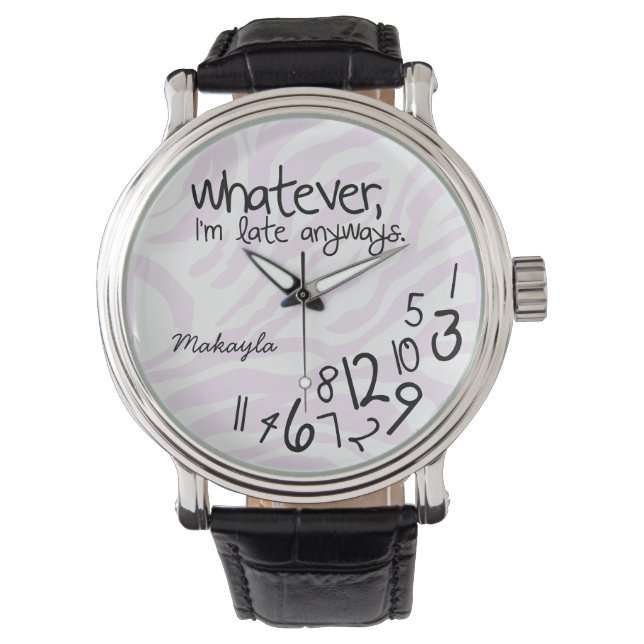 Personalised whatever, I'm late anyways Watch (Front)