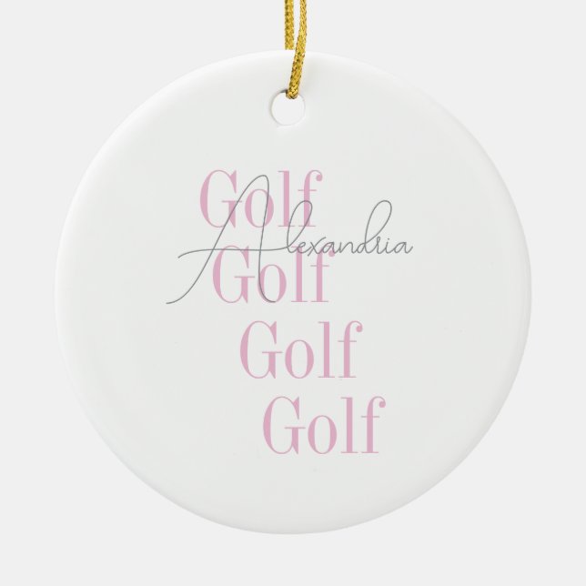 Personalised Women's Golf Pink Typography  Ceramic Ornament (Front)