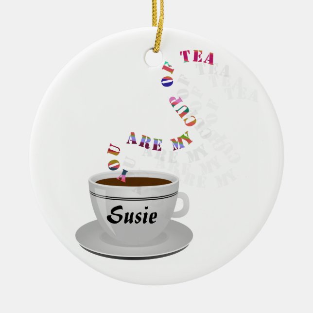 Personalised You Are My Cup of Tea Circle Ornament (Front)