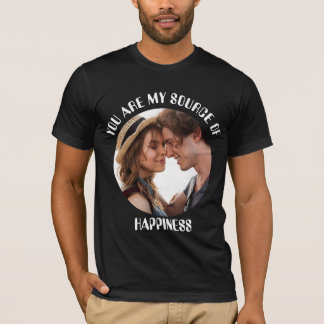 Personalised You Are My Source of Happiness Photo T-Shirt