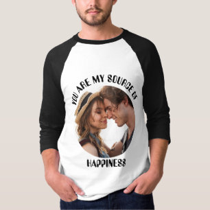 Personalised You Are My Source of Happiness Photo T-Shirt