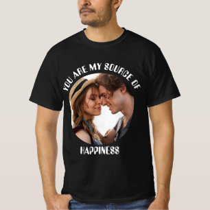 Personalised You Are My Source of Happiness Photo T-Shirt