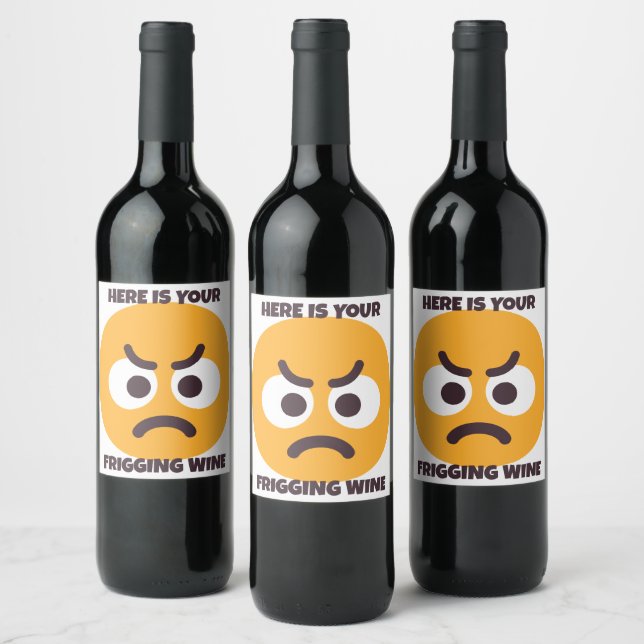 Personalised Your Frigging Wine Angry Face Emoji Label (Bottles)