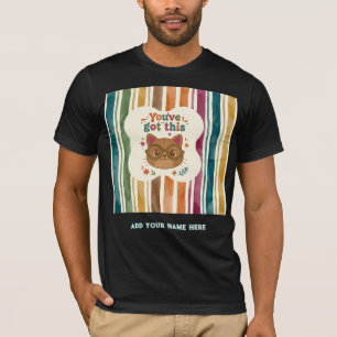 Personalised You've Got This Cat College Shirt