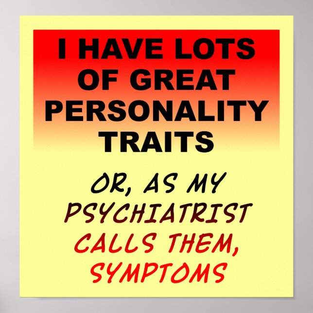 Personality Symptoms Funny Poster Sign (Front)