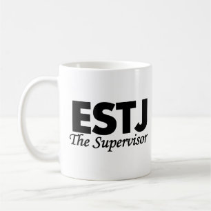 Personality Type ESTJ The Supervisor Coffee Mug