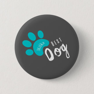 personalizable dog Funny quote Pet  6 Cm Round Badge