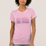 Personalizable wedding bride new name t shirt<br><div class="desc">easy to personalise! let the world know your new name! perfect for honeymoon, newlywed, bridal or engagement shower gift 4 lines of text in a cool retro font each line can be altered use the design tool for further design changes. dont like the font or the colour? change them! its...</div>