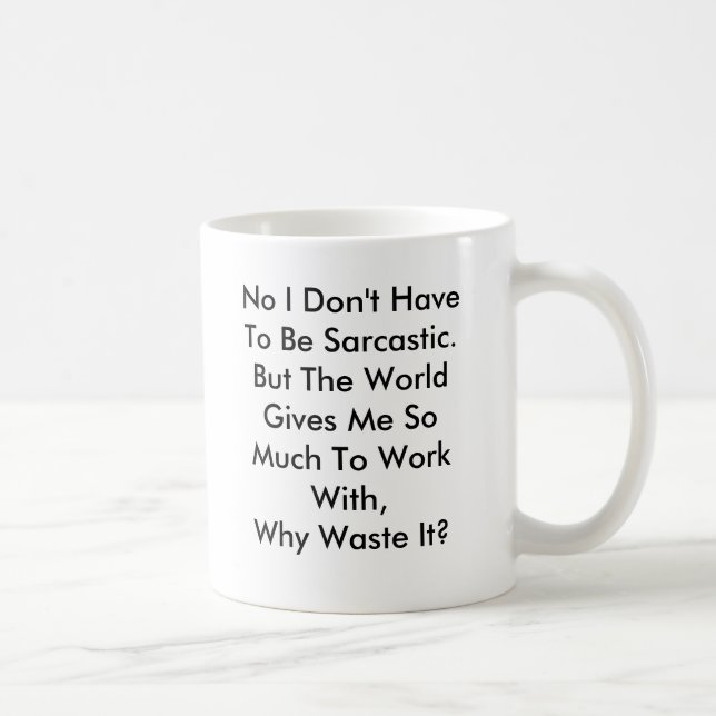 Personalize Funny Sarcasm Mug (Right)