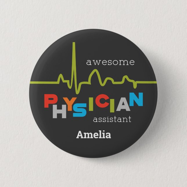 Personalize, Physician Assistant Week Awesome 6 Cm Round Badge (Front)