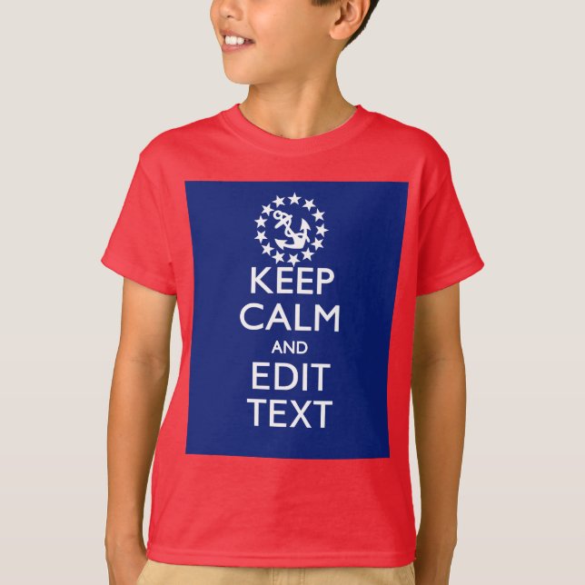 Personalize Your Nautical Keep Calm And Edit Text T-Shirt (Front)