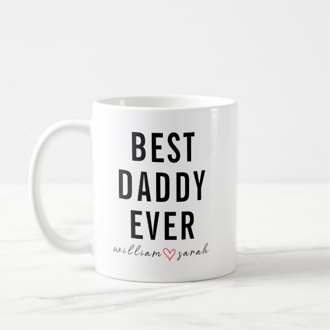 Personalized Best Daddy Ever | Custom Father’s Day Coffee Mug (Left)