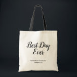 Personalized Best Day Ever Wedding double sided Tote Bag<br><div class="desc">Personalized with your names and wedding date these "Best Day Ever" tote is a fun and useful souvenir favor for your guests. Beautiful, simple, script, handwritten style type to delight you family and friends. Same design on both sides. You might even want to fill it with other fun goodies for...</div>