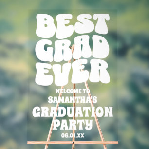Personalized Best Grad Ever Graduation Welcome Acrylic Sign