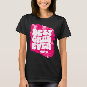 Personalized Best Grad Ever Pink Tie Dye Custom T-Shirt