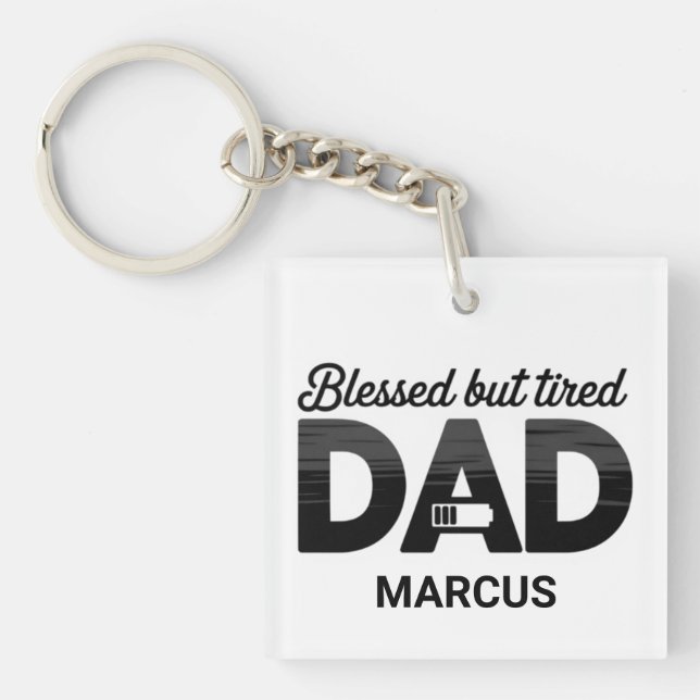 Personalized Blessed But Tired Dad Keychain (Front)