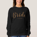 Personalized Bride Sweatshirt<br><div class="desc">Makes a great gift for the bride</div>